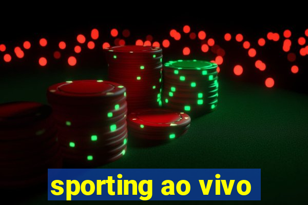 sporting ao vivo