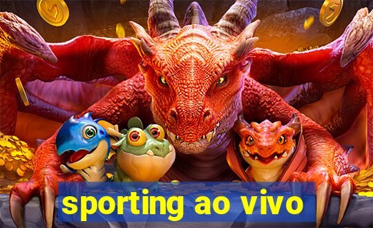 sporting ao vivo