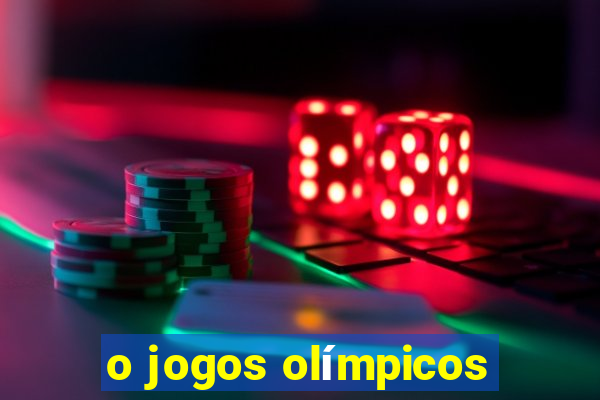 o jogos olímpicos