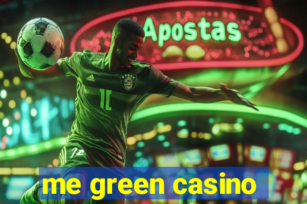 me green casino