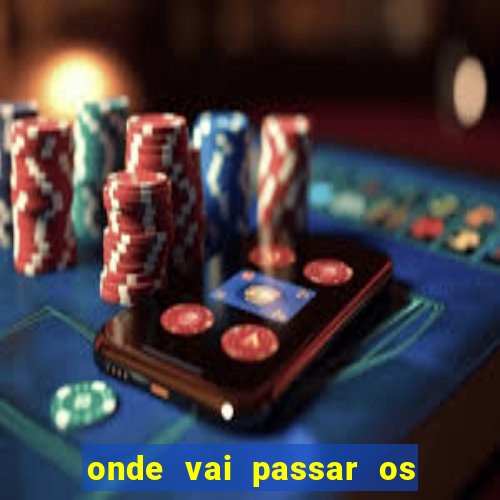 onde vai passar os jogos da champions de hoje