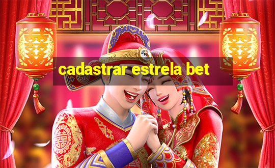 cadastrar estrela bet