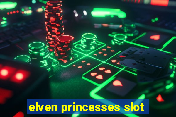 elven princesses slot