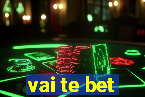 vai te bet