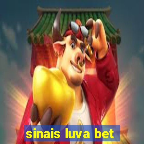 sinais luva bet