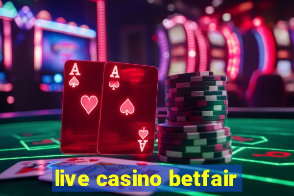 live casino betfair