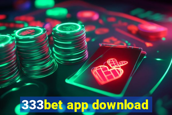 333bet app download