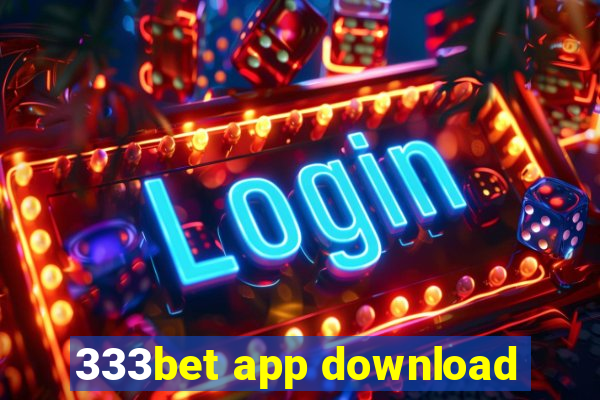 333bet app download