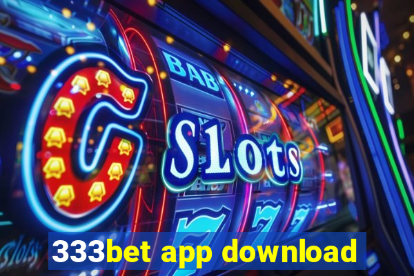 333bet app download