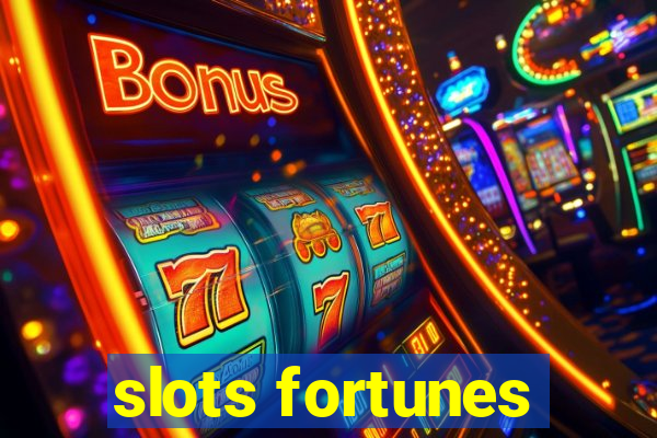 slots fortunes