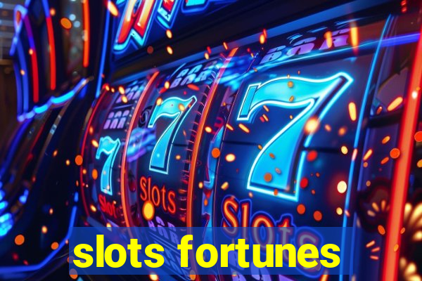 slots fortunes