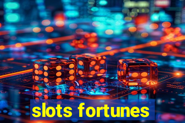 slots fortunes