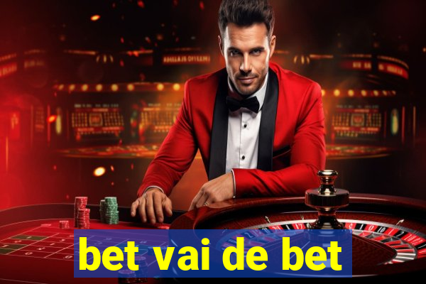 bet vai de bet