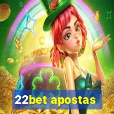 22bet apostas