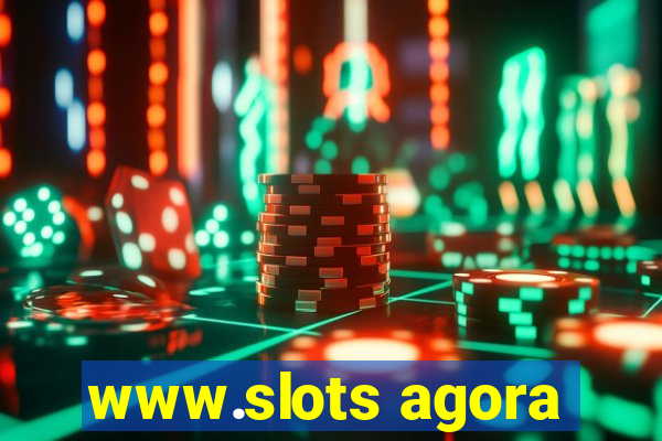 www.slots agora