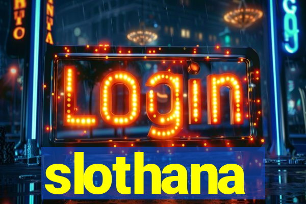 slothana