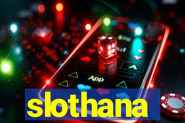 slothana