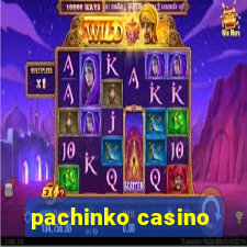 pachinko casino