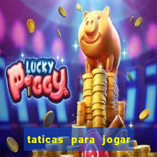 taticas para jogar fortune tiger