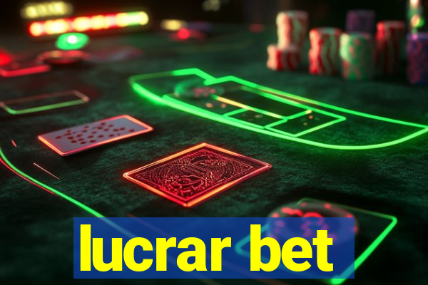 lucrar bet