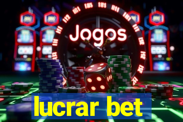 lucrar bet