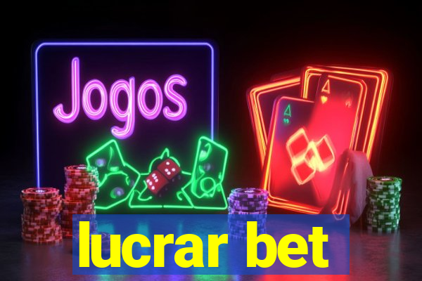 lucrar bet