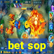 bet sop