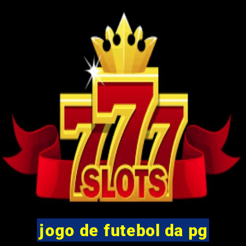 jogo de futebol da pg