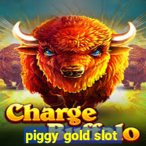 piggy gold slot