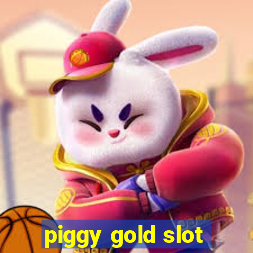 piggy gold slot