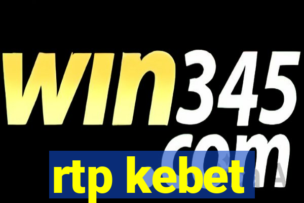 rtp kebet