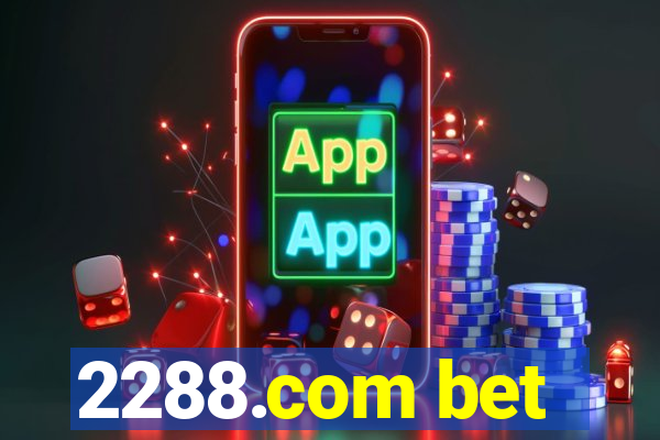 2288.com bet