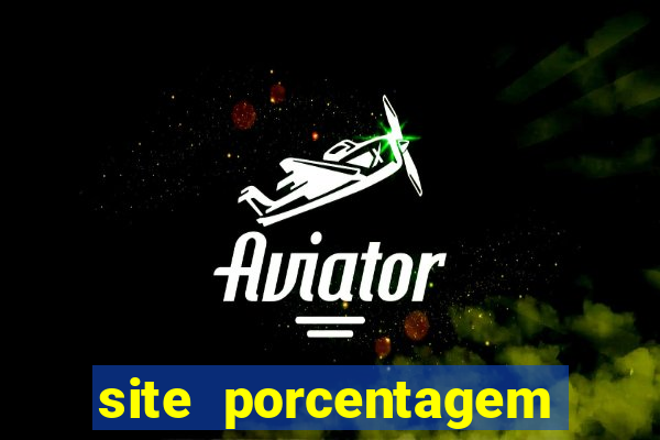 site porcentagem jogos slot