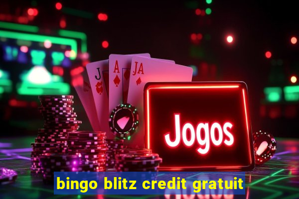 bingo blitz credit gratuit