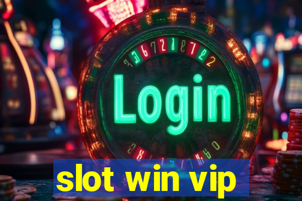 slot win vip