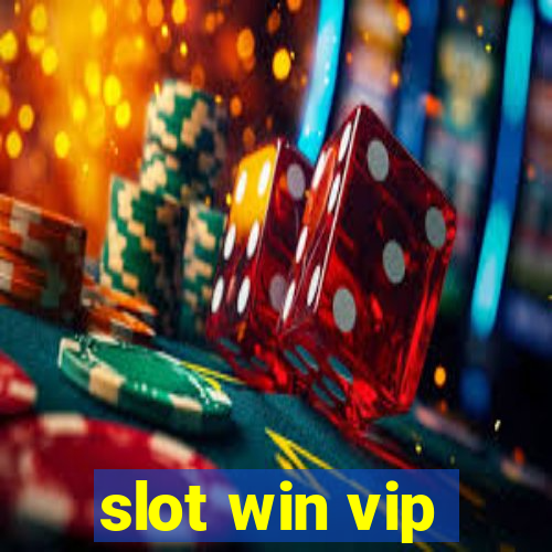 slot win vip