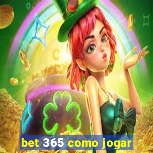 bet 365 como jogar