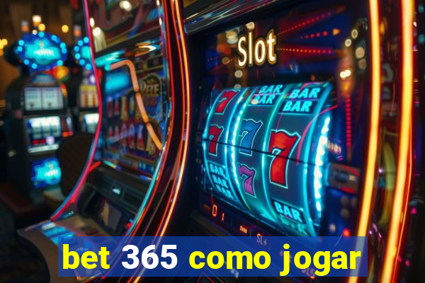 bet 365 como jogar