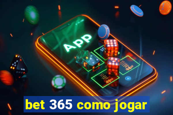 bet 365 como jogar