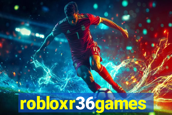 robloxr36games