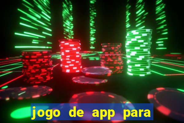 jogo de app para ganhar dinheiro