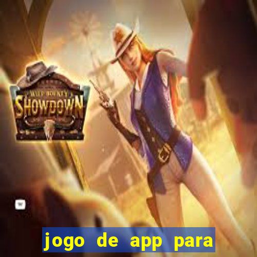 jogo de app para ganhar dinheiro