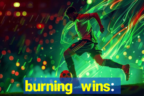 burning wins: classic 5 lines slot recension