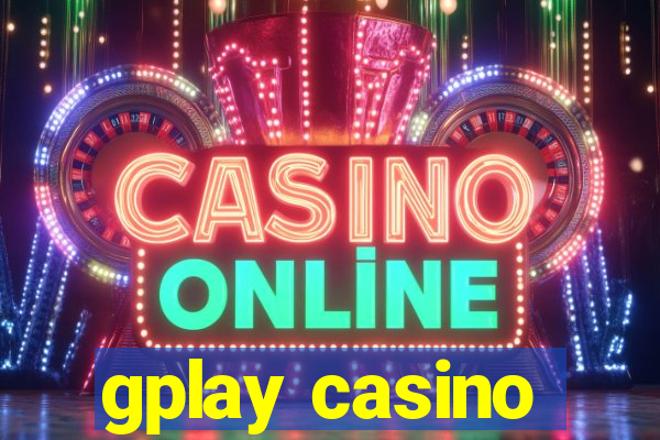 gplay casino