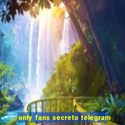 only fans secreto telegram