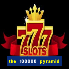 the 100000 pyramid slot review