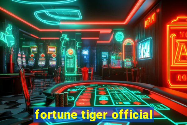 fortune tiger official