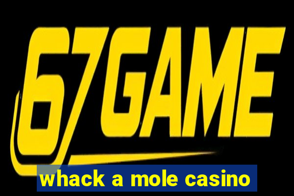 whack a mole casino