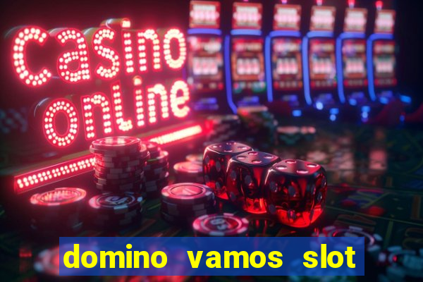 domino vamos slot crash póker