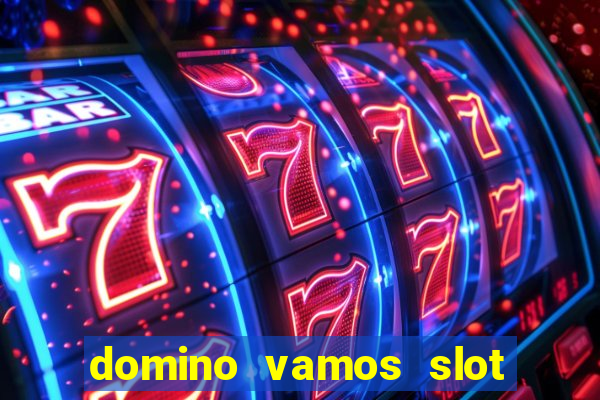 domino vamos slot crash póker